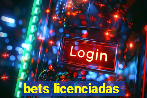 bets licenciadas